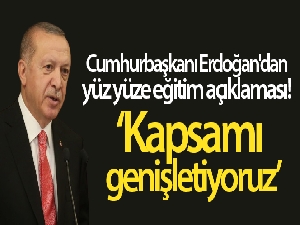 Cumhurbaşkanı Erdoğan'dan yüz yüze eğitim açıklaması!