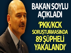 Bakan Soylu PKK/KCK soruşturması kapsamında 89 şüpheli yakalandı