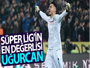 Süper Lig'in en değerlisi Uğurcan Çakır