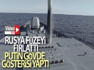 Rusya seyir füzesi fırlattı, Putin gövde gösterisi yaptı