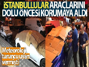 Meteoroloji uyardı, İstanbullular araçlarını dolu öncesi korumaya aldı