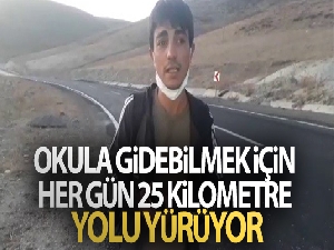 Okula gidebilmek için her gün 25 kilometre yolu yürüyor