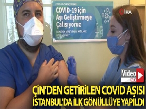 Çin'den getirilen Covid-19 aşısı İstanbul'da ilk gönüllüye yapıldı