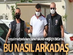 Arkadaşını, sosyal medyada kendisine hakaret ettiği için öldürmüş