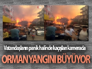 Orman yangını büyüyor... Vatandaşın panik halinde alevlerden kaçışı kamerada