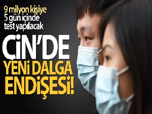 Çin'de yeni dalga endişesi