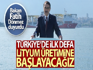 Bakan Fatih Dönmez, 'Türkiye'de ilk defa lityum üretimine başlayacağız'