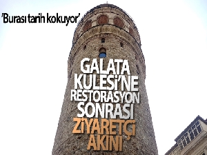 Galata Kulesi'ne restorasyon sonrası ziyaretçi akını