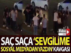 Sevgilisine sosyal medyadan "yazdı" diye kızlar saç saça birbirine girdi