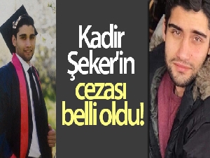 12 yıl 6 ay hapis cezası verilen Kadir Şeker'in son sözü 'Üzgünüm' oldu