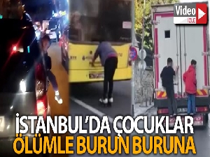 İstanbul'da çocukların ölümle burun buruna geldiği anlar kamerada