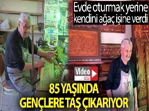 85 yaşında gençlere taş çıkartıyor