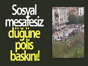 Sosyal mesafesiz düğüne polis baskını