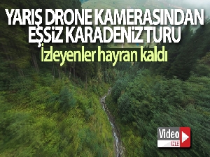 Yarış drone kamerasından eşsiz Karadeniz turu