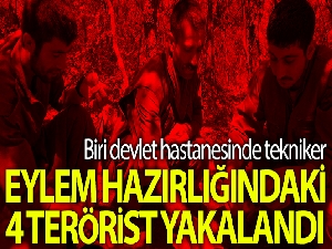 Eylem hazırlığındaki 4 terörist yakalandı