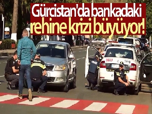 Gürcistan'da bankadaki rehine krizi büyüyor