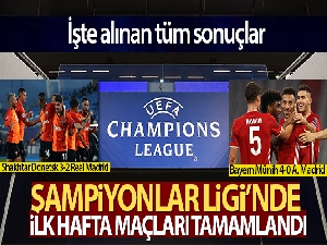 Şampiyonlar Ligi'nde ilk hafta maçları tamamlandı
