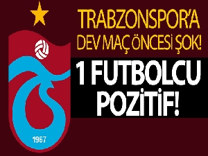 Trabzonspor'da Fenerbahçe maçı öncesi pozitif vaka!
