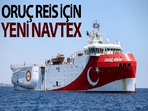 Oruç Reis için yeni Navtex
