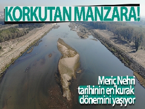 Meriç Nehri'nde kuraklık alarmı