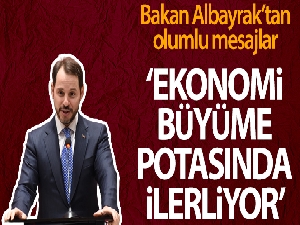 Bakan Albayrak: 'Ekonomimiz büyüme rotasında ilerliyor'