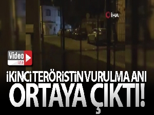 İkinci teröristin vurulma anı ortaya çıktı