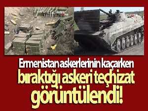 Ermenistan askerlerinin kaçarken bıraktığı askeri teçhizat görüntülendi