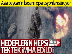 Azerbaycan, Ermenistan'a ait askeri hedefleri imha etti