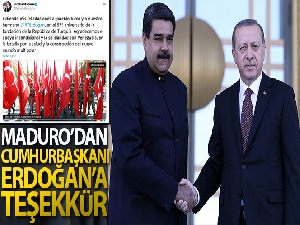 Maduro'dan Cumhurbaşkanı Erdoğan'a teşekkür