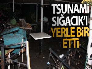Tsunami, Sığacık'ı yerle bir etti