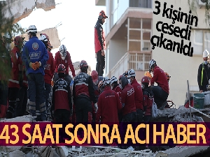 43 saat sonra gelen acı haber: 3 kişinin cesedi çıkarıldı