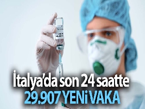 İtalya'da son 24 saatte 29.907 yeni vaka