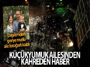 Küçükyumuk ailesinden acı haber