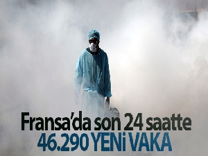 Fransa'da son 24 saatte 46.290 yeni vaka tespit edildi