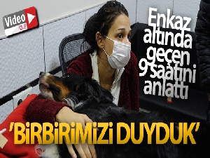 Enkaz altında geçen 9 saatini anlattı: 'Enkaz altında birbirimizi duyduk'