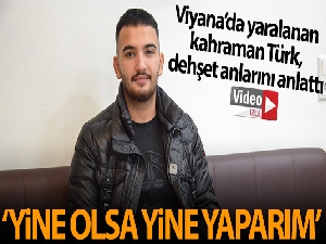 Viyana'da yaralanan kahraman Türk, dehşet anlarını anlattı