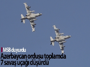 MSB: 'Azerbaycan Silahlı Kuvvetleri, Ermenistan'a ait düşürülen uçak sayısının toplamının 7 oldu'