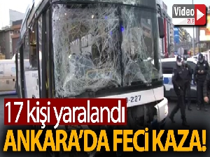 Ankara'da kırmızı ışıkta geçen otobüs başka bir otobüse çarptı: 17 yaralı