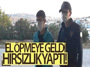 El öpmeye geldi, hırsızlık yaptı