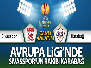 Sivasspor Karabağ Canlı Anlatım