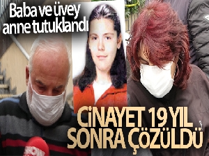 19 yıl önce öldürülen Hande Çinkitaş'ın babası ve üvey annesi tutuklandı