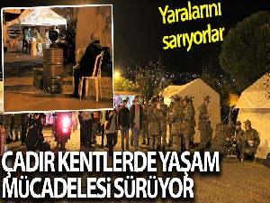 Çadır kentlerde yaşam mücadelesi sürüyor