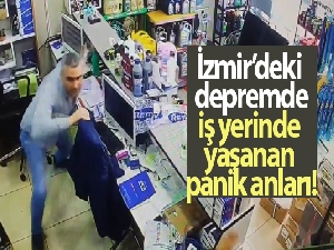 İzmir'deki depremde iş yerinde yaşanan panik anları kamerada