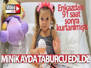 Enkazdan 91 saat sonra kurtarılan minik Ayda taburcu oldu