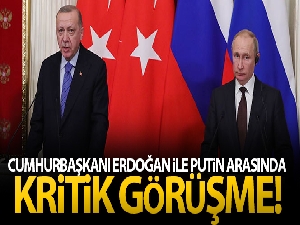 Cumhurbaşkanı Erdoğan, Putin ile görüştü