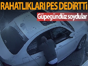 Hırsızların rahatlığı pes dedirtti, o anlar kamerada