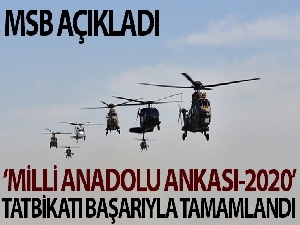 MSB: “Milli Anadolu Ankası-2020 Tatbikatı başarıyla tamamlandı”