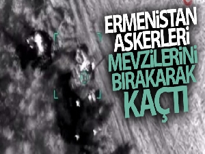 Ermenistan askerleri mevzilerini bırakarak kaçtı