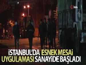 İstanbul'da esnek mesai uygulaması sanayide başladı