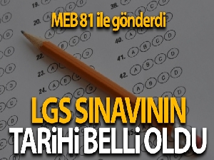 LGS sınavı 6 Haziran 2021 Pazar günü gerçekleştirilecek